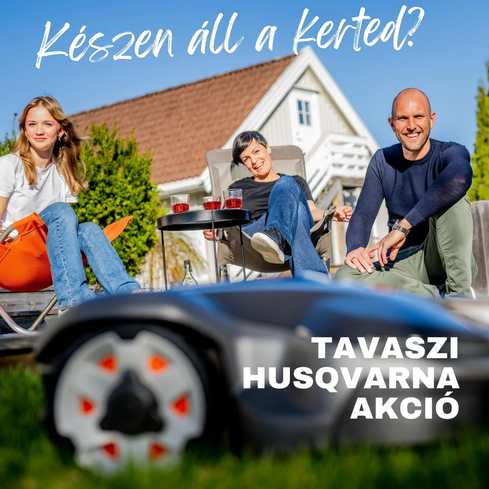 Tavaszi Husqvarna Akció 2026: A komplett útmutató, hogy idén ne a kert győzzön le Téged 